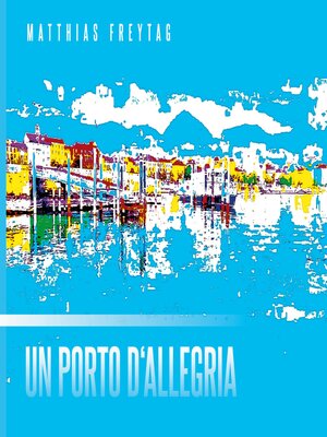 cover image of Un porto d'allegria